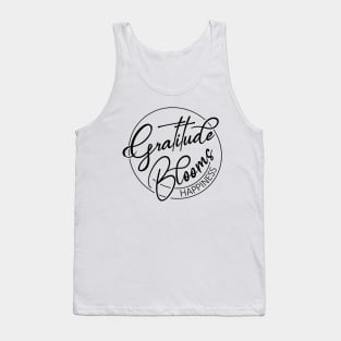 Gratitude Blooms Happiness, Happiness Inspiration gratitude quote Tank Top